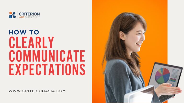 As a manager, how to clearly communicate expectations - Criterion Asia ...